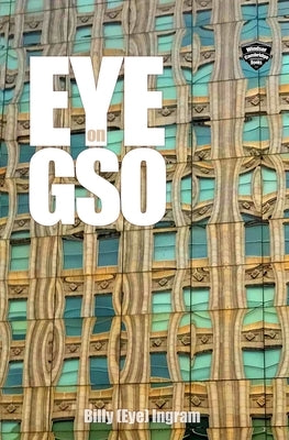 EYE on GSO by Ingram, Billy (Eye)