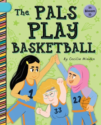 The Pals Play Basketball by Minden, Cecilia