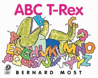 ABC T-Rex by Most, Bernard