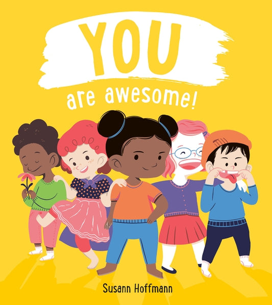 You Are Awesome by Hoffmann, Susann