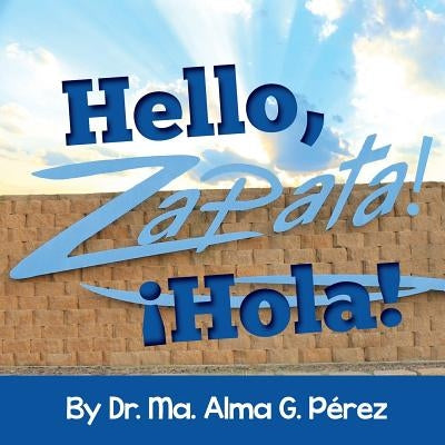 Hello, Zapata! Hola! by Perez, Ma Alma Gonzalez