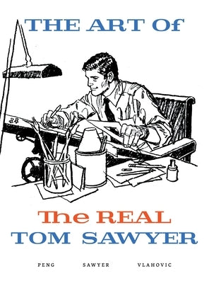 The Art of the REAL Tom Sawyer by Sawyer, Tom