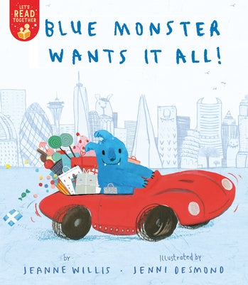 Blue Monster Wants It All! by Willis, Jeanne