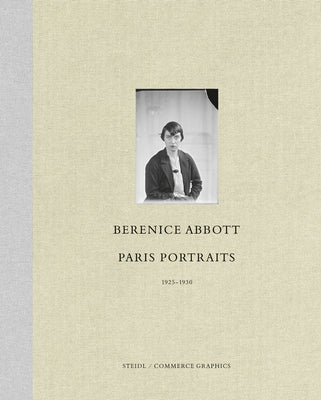 Berenice Abbott: Paris Portraits 1925-1930 by Abbott, Berenice