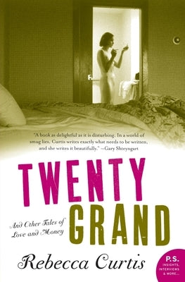 Twenty Grand: And Other Tales of Love and Money by Curtis, Rebecca