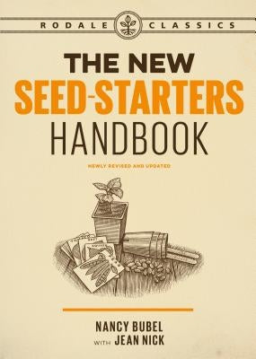 The New Seed-Starters Handbook by Bubel, Nancy