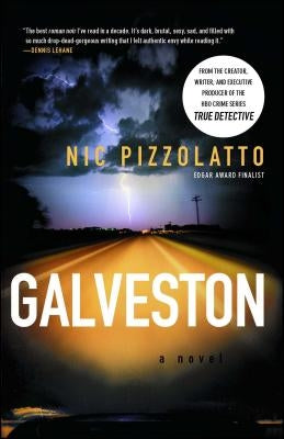 Galveston by Pizzolatto, Nic