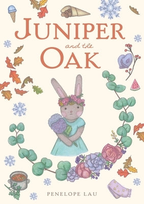 Juniper and the Oak by Lau, Penelope