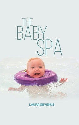The Baby Spa by Sevenus, Laura