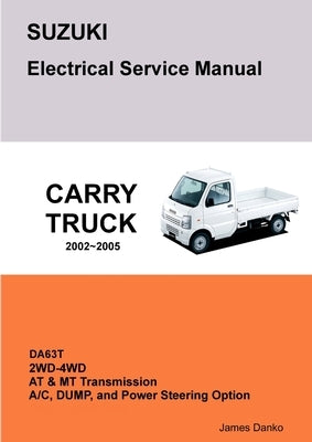 SUZUKI CARRY DA63T Electrical Service Manual & Diagrams by Danko, James