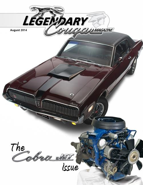 Legendary Cougar Magazine Volume 1 Issue 2: The Cobra Jet Issue by Truesdell, Richard