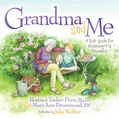 Grandma and Me: A Kid's Guide for Alzheimer's and Dementia by Prior, Beatrice Tauber