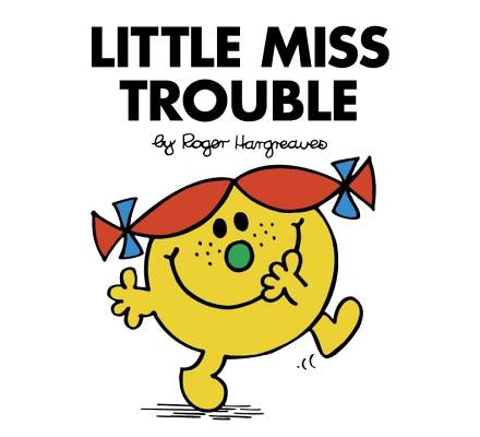 Little Miss Trouble by Hargreaves, Roger