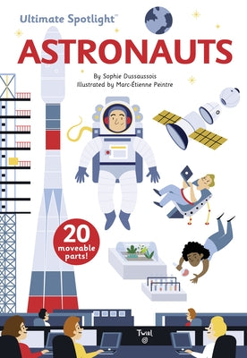 Ultimate Spotlight: Astronauts by Dussausois, Sophie