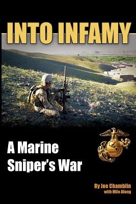 Into Infamy: A Marine Sniper's War by Afong, Milo