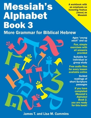 Messiah's Alphabet Book 3: More Grammar for Biblical Hebrew by Cummins, Lisa M.