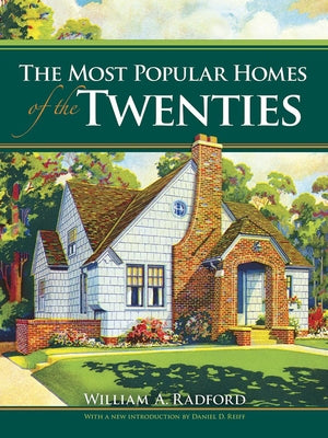 The Most Popular Homes of the Twenties by Radford, William A.