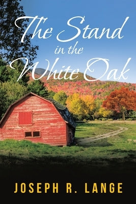 The Stand in the White Oak by Lange, Joseph R.