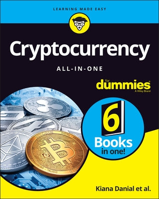 Cryptocurrency All-In-One for Dummies by Danial, Kiana