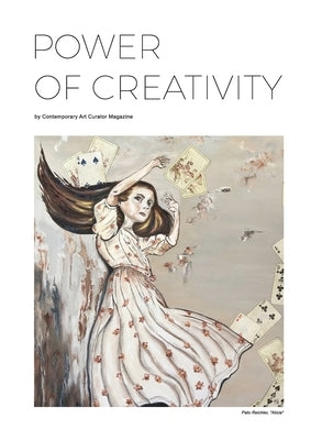Power of Creativity by Contemporary Art Curator Magazine