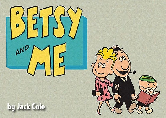 Betsy and Me by Cole, Jack