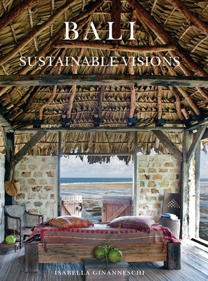 Bali: Sustainable Visions by Ginanneschi, Isabella