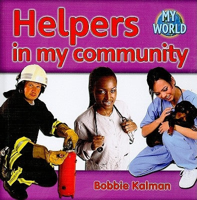 Helpers in My Community by Kalman, Bobbie