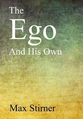 The Ego and His Own by Byington, Steven T.