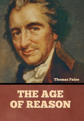 The Age Of Reason by Paine, Thomas