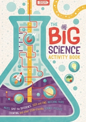 The Big Science Activity Book: Fun, Fact-Filled Stem Puzzles for Kids to Completevolume 4 by Fearns, Georgie