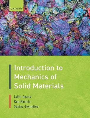 Introduction to Mechanics of Solid Materials by Anand, Lallit
