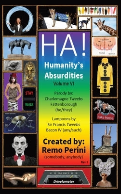 HA! (Humanity's Absurdities) by Perini, Remo