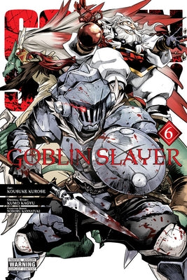 Goblin Slayer, Vol. 6 (Manga) by Kagyu, Kumo