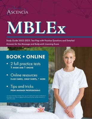 MBLEx Study Guide 2022-2023: Test Prep with Practice Questions and Detailed Answers for the Massage and Bodywork Licensing Exam by Falgout