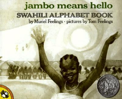 Jambo Means Hello: A Swahili Alphabet Book by Feelings, Muriel