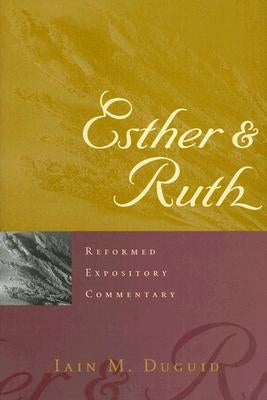 Esther & Ruth by Duguid, Iain M.