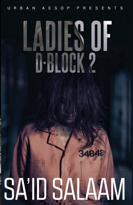 The Ladies of D-block 2 by Salaam, Sa'id