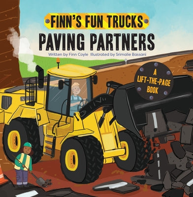 Paving Partners: A Lift-The-Page Truck Book by Coyle, Finn