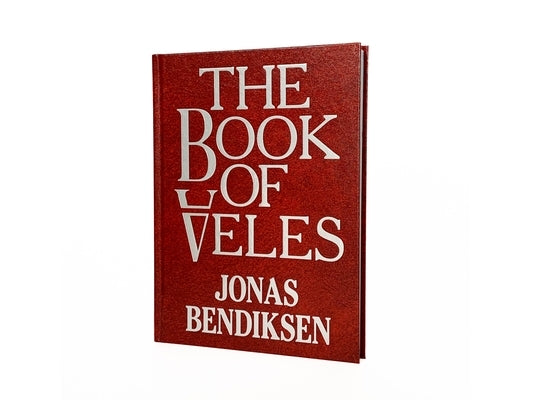 The Book of Veles by Bendiksen, Jonas