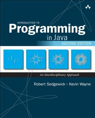 Introduction to Programming in Java: An Interdisciplinary Approach by Sedgewick, Robert