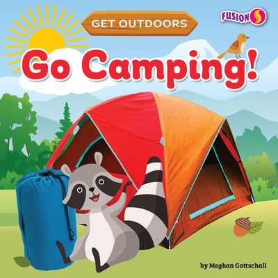 Go Camping! by Gottschall, Meghan