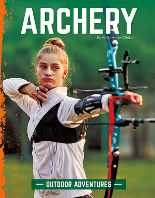 Archery by White, Kelly Anne