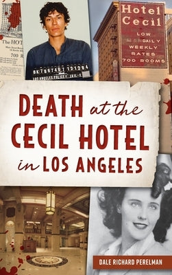 Death at the Cecil Hotel in Los Angeles by Perelman, Dale Richard