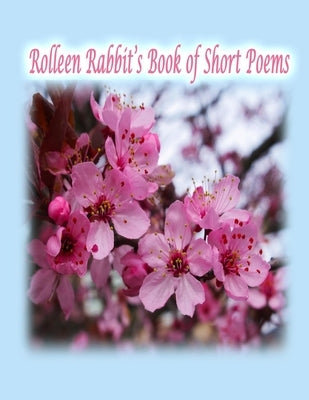 Rolleen Rabbit's Book of Short Poems by Kong, Rowena