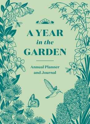 A Year in the Garden: A Guided Journal by Montenegro, Nina