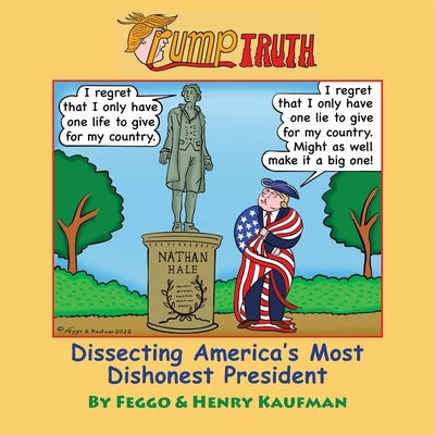 TrumpTruth: Dissecting America's Most Dishonest President by Galindo Feggo, Felipe