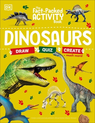 The Fact-Packed Activity Book: Dinosaurs by DK