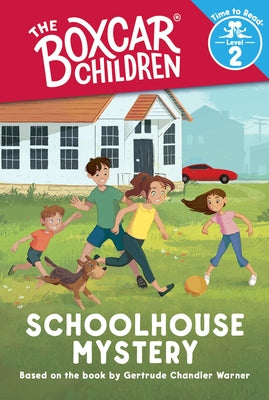Schoolhouse Mystery (the Boxcar Children: Time to Read, Level 2) by Warner, Gertrude Chandler