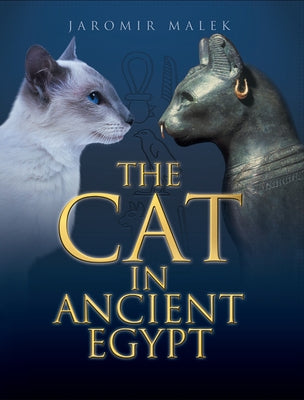 The Cat in Ancient Egypt by Malek, Jaromir