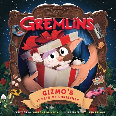 Gremlins: Gizmo's 12 Days of Christmas by Robinson, Andrea